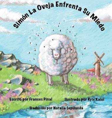 Frances Pinal - Simón La Oveja Enfrenta Su Miedo, Inbunden