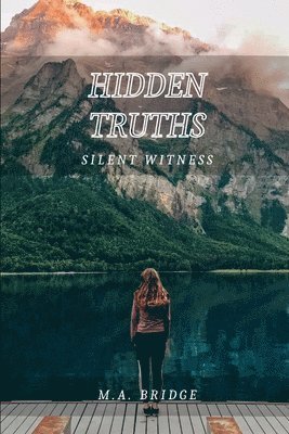 bokomslag Hidden Truths: Silent Witness