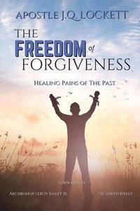 bokomslag The Freedom of Forgiveness