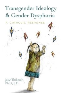 bokomslag Transgender Ideology & Gender Dysphoria