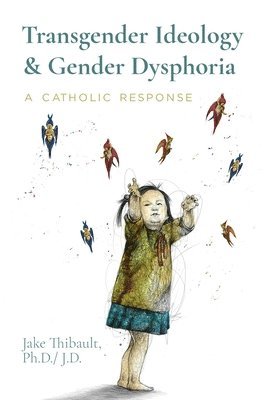 Transgender Ideology & Gender Dysphoria 1
