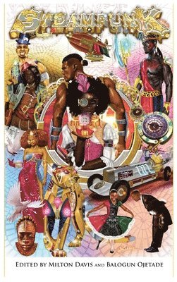 Milton J Davis, Balogun Ojetade - Steamfunk!, Inbunden