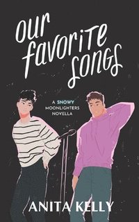 bokomslag Our Favorite Songs: A Moonlighters novella