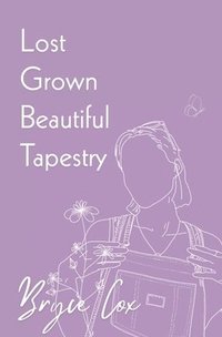bokomslag Lost Grown Beautiful Tapestry