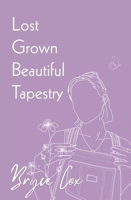 bokomslag Lost Grown Beautiful Tapestry
