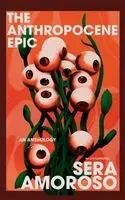 Sera Amoroso - Anthropocene Epic, Häftad. Tillgänglighet: Tillfälligt slut