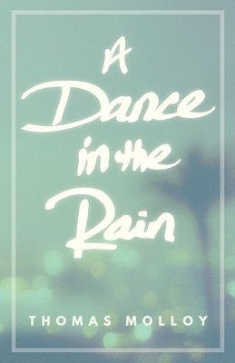 bokomslag A Dance in the Rain