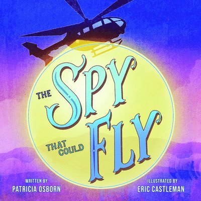 The Spy That Could Fly 1