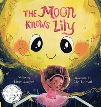 bokomslag The Moon Knows Lily