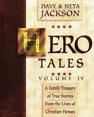 Neta Jackson, Dave Jackson - Hero Tales, Vol. 4, Häftad