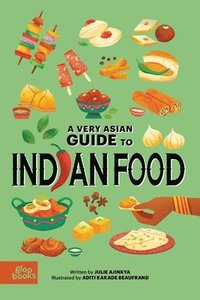 bokomslag A Very Asian Guide to Indian Food