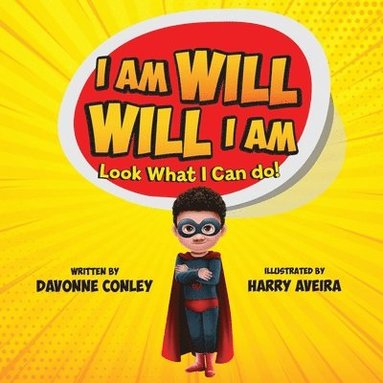 Davonne Conley - I Am Will. Will I Am, Häftad