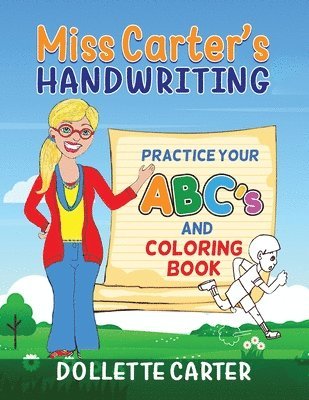 Miss Carter's Handwriting Practice Your ABC's and Coloring Book 1