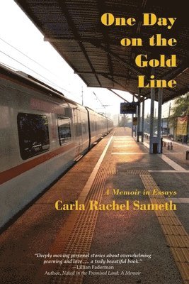 Carla Rachel Sameth, Rachel Sameth, Carla - One Day on the Gold Line, Häftad