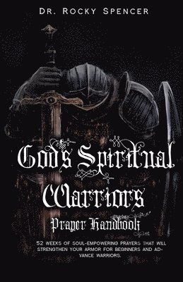 bokomslag God's Spiritual Warrior's Prayer Handbook