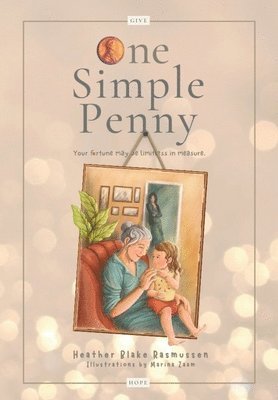 Heather Blake Rasmussen, Blake Rasmussen, Heather - One Simple Penny, Inbunden