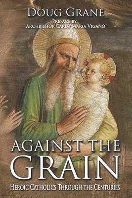 Doug Grane - Against the Grain, Häftad