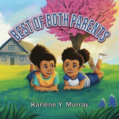 Karlene Y Murray, Karlene Y. Murray - Best of Both Parents, Häftad