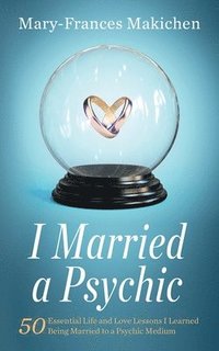 bokomslag I Married a Psychic