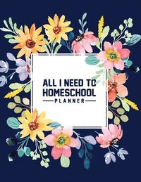 bokomslag All I Need to Homeschool Planner