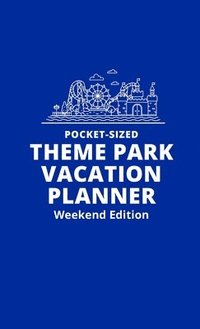 bokomslag Pocket-Sized Theme Park Vacation Planner, Weekend Edition