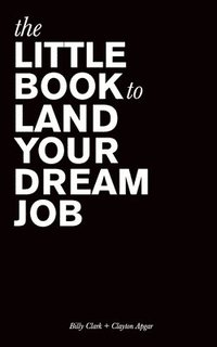 bokomslag The Little Book to Land Your Dream Job