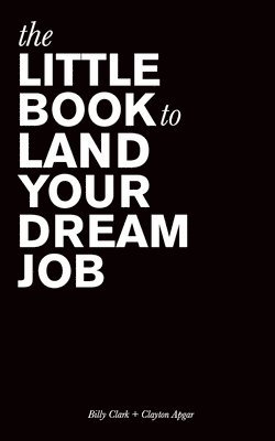 The Little Book to Land Your Dream Job 1