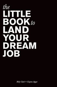 bokomslag The Little Book to Land Your Dream Job