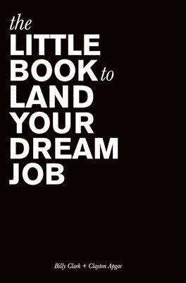 The Little Book to Land Your Dream Job 1