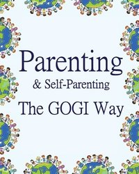bokomslag Parenting & Self-Parenting the GOGI Way