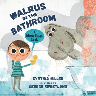 Walrus in the Bathroom 1