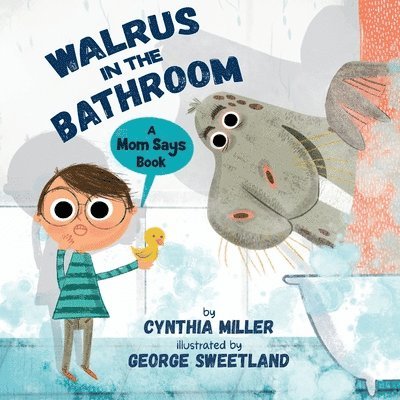 Walrus in the Bathroom 1