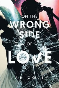 bokomslag On the Wrong Side of Love