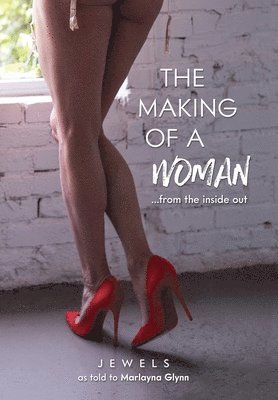 Jewels, Marlayna Glynn - Making of a Woman, Inbunden