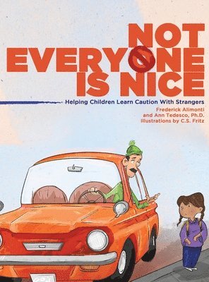 Frederick Alimonti, Ann Tedesco - Not Everyone Is Nice, Inbunden