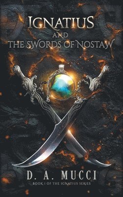 Ignatius and the Swords of Nostaw 1