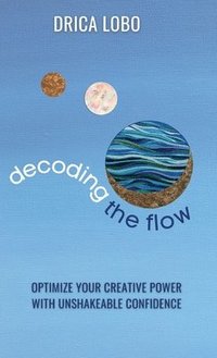 bokomslag Decoding The Flow