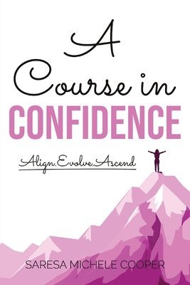 bokomslag A Course in Confidence