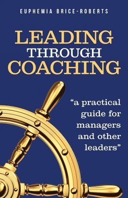 bokomslag Leading Through Coaching