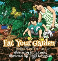 bokomslag Eat Your Garden (English-Filipino Edition)