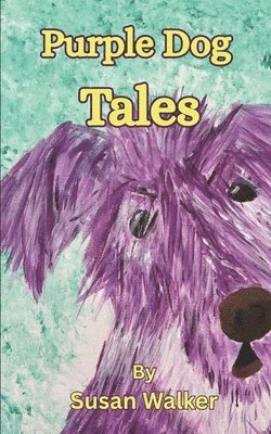 Susan Walker - Purple Dog Tales, Häftad