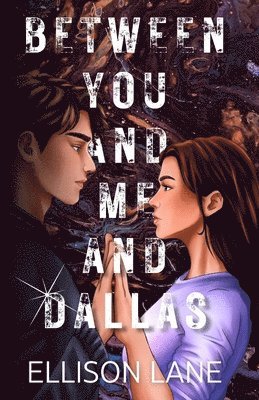 bokomslag Between You and Me and Dallas