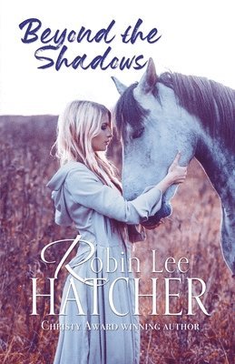 Robin Lee Hatcher - Beyond the Shadows, Häftad