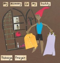 bokomslag My Mommy Is My Daddy