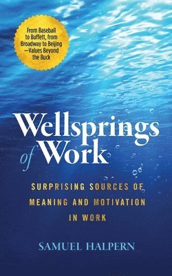 Wellsprings of Work 1