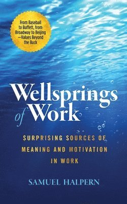 Wellsprings of Work