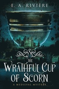 bokomslag The Wrathful Cup of Scorn