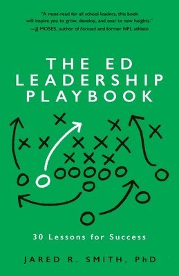 Jared Smith - Ed Leadership Playbook, Häftad