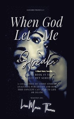 Lisamarie Thomas - When God Let Me Speak, Häftad