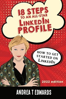 18 Steps to an All-Star LinkedIn Profile 1